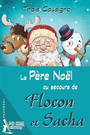 Le Père Noël au secours de Flocon et Sacha