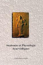 Anatomie Et Physiologie Ayurvedique