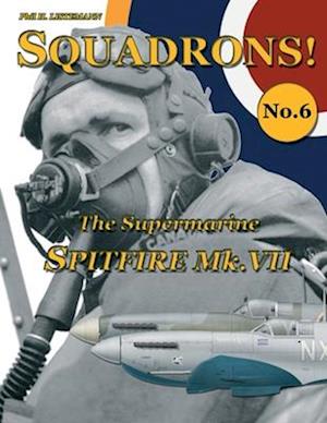 The Supermarine Spitfire Mk.VII