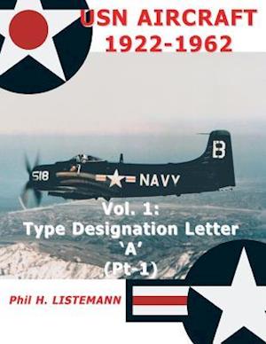 USN Aircraft 1922-1962: Type designation letter 'A' Part One