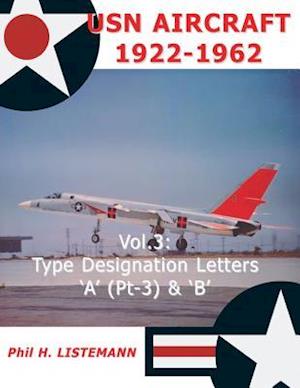 USN Aircraft 1922-1962: Type designation letters 'A' (Part Three) & B