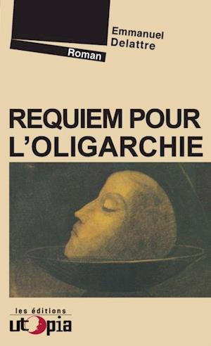 Requiem pour l'oligarchie