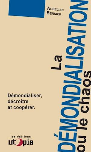 La demondialisation ou le chaos