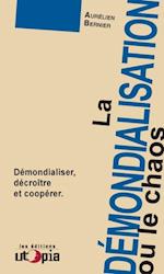 La demondialisation ou le chaos