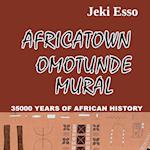 Africatown Omotunde Mural. 35000 Years of African History