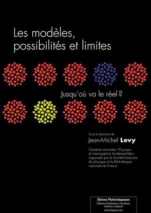 Les modeles, possibilites et limites