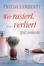 Spitzenkerle - Wer rasiert, verliert