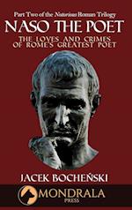 Naso The Poet, The Loves and Crimes of Rome's Greatest Poet 