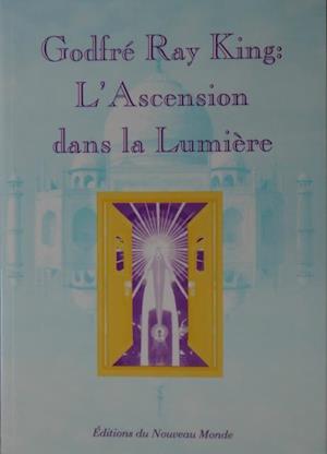 Godfre Ray King : l'Ascension dans la Lumiere