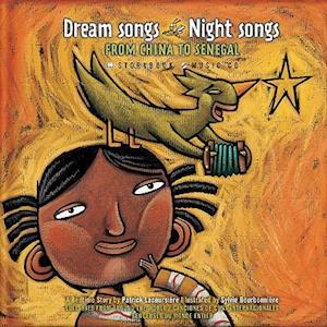 Dream Songs Night Songs from China to Senegal [With CD]