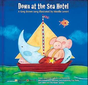 Down at the Sea Hotel [With CD]