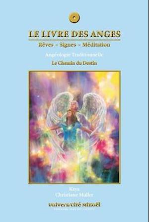 Le livre des anges 4 : Le Chemin du Destin
