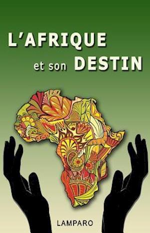 L'Afrique Et Son Destin