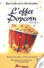 L''effet Popcorn 1 : Faites éclater votre quotidien!