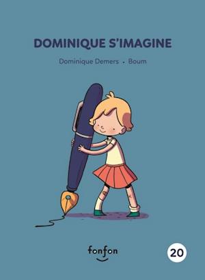 Dominique s''imagine
