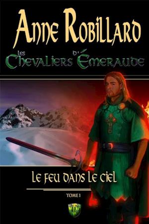 Les Chevaliers d''Émeraude 01: Le feu dans le ciel