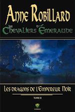 Les Chevaliers d''Émeraude 02 : Les dragons de l''Empereur Noir