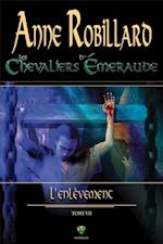 Les chevaliers d''Émeraude 07 : L''enlèvement