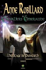 Les Chevaliers d''Émeraude 09 : L''Héritage de Danalieth