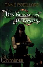 Les Chevaliers d''Antarès 04 : Chimères