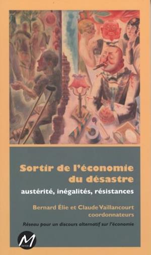 Sortir de l''économie du désastre