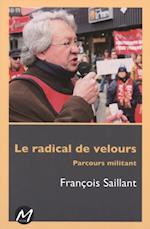 Le radical de velours  : Parcours militant