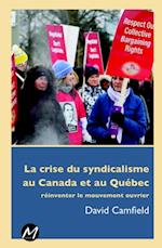 La crise du syndicalisme au Canada et au Québec
