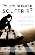 Pourquoi Faut-Il Souffrir?