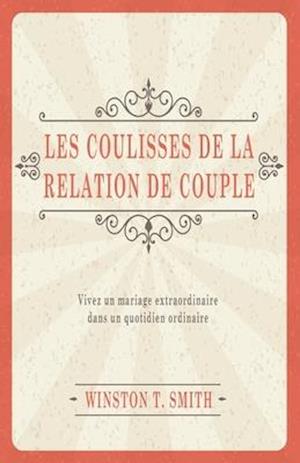 Les Coulisses de la Relation de Couple (Marriage Matters