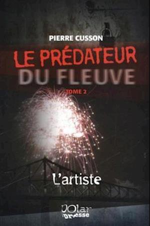 Le prédateur du fleuve  02 : L''artiste