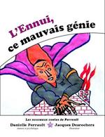 L'ennui, ce mauvais genie