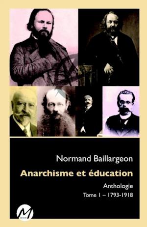 Anarchisme et éducation Anthologie 01 : 1793-1918