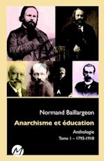 Anarchisme et éducation Anthologie 01 : 1793-1918