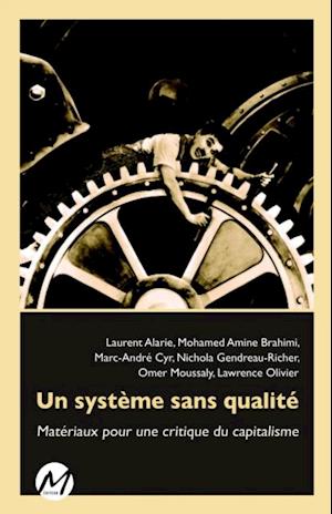 Un système sans qualité : Matériaux pour une critique du...