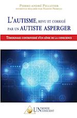 L'Autisme, Revu Et Corrige Par Un Autiste Asperger
