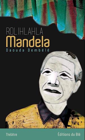 Rolihlahla Mandela