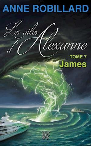 Les ailes d''Alexanne 07 : James