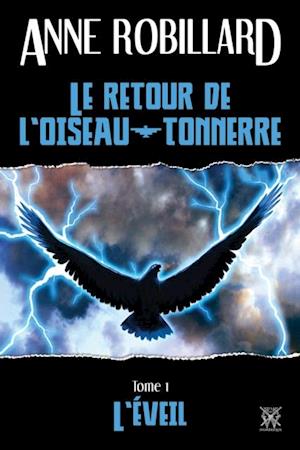 Le retour de l''oiseau-tonnerre 01 : L''éveil