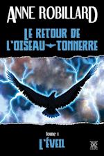 Le retour de l''oiseau-tonnerre 01 : L''éveil