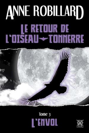 Le retour de l''oiseau-tonnerre 03 : L''envol