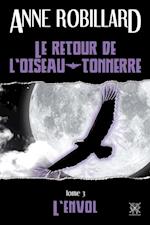 Le retour de l''oiseau-tonnerre 03 : L''envol