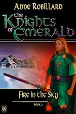 Knights of Emerald 01 : Fire in the Sky