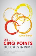 Les Cinq Points Du Calvinisme (Five Points)