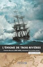 L'Enigme de Trois-Rivieres