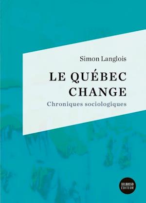 Le Quebec change