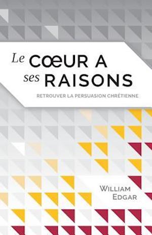 Le Coeur a Ses Raisons (Reasons of the Heart)