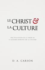 Le Christ Et La Culture (Christ and Culture Revisited)