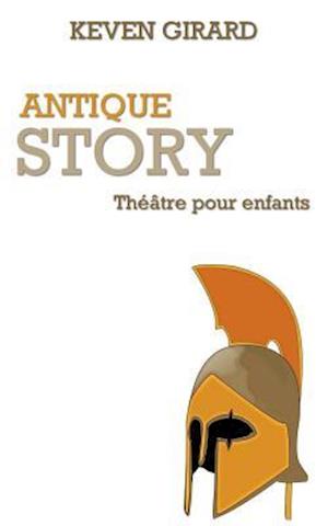 Antique Story (Théâtre Pour Enfants)