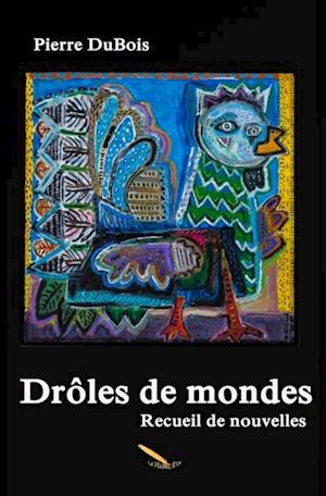 Drôles de mondes