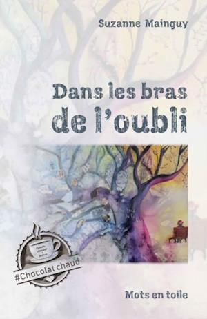 Dans les bras de l'oubli